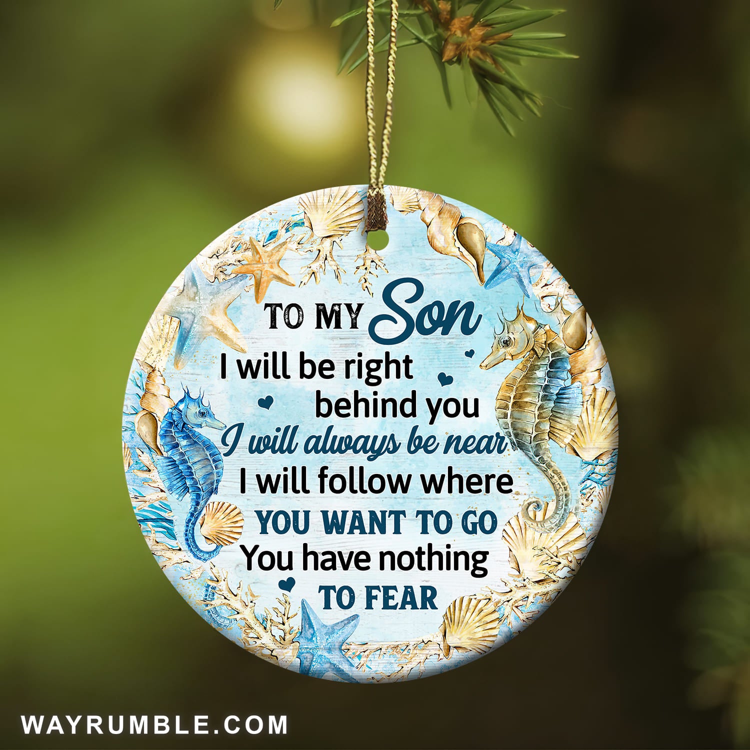 To my son - Seahorse - I will be right behind you - Family Circle Ceramic Ornament