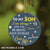 To my son - I am always with you - Circle Family Ceramic Ornament