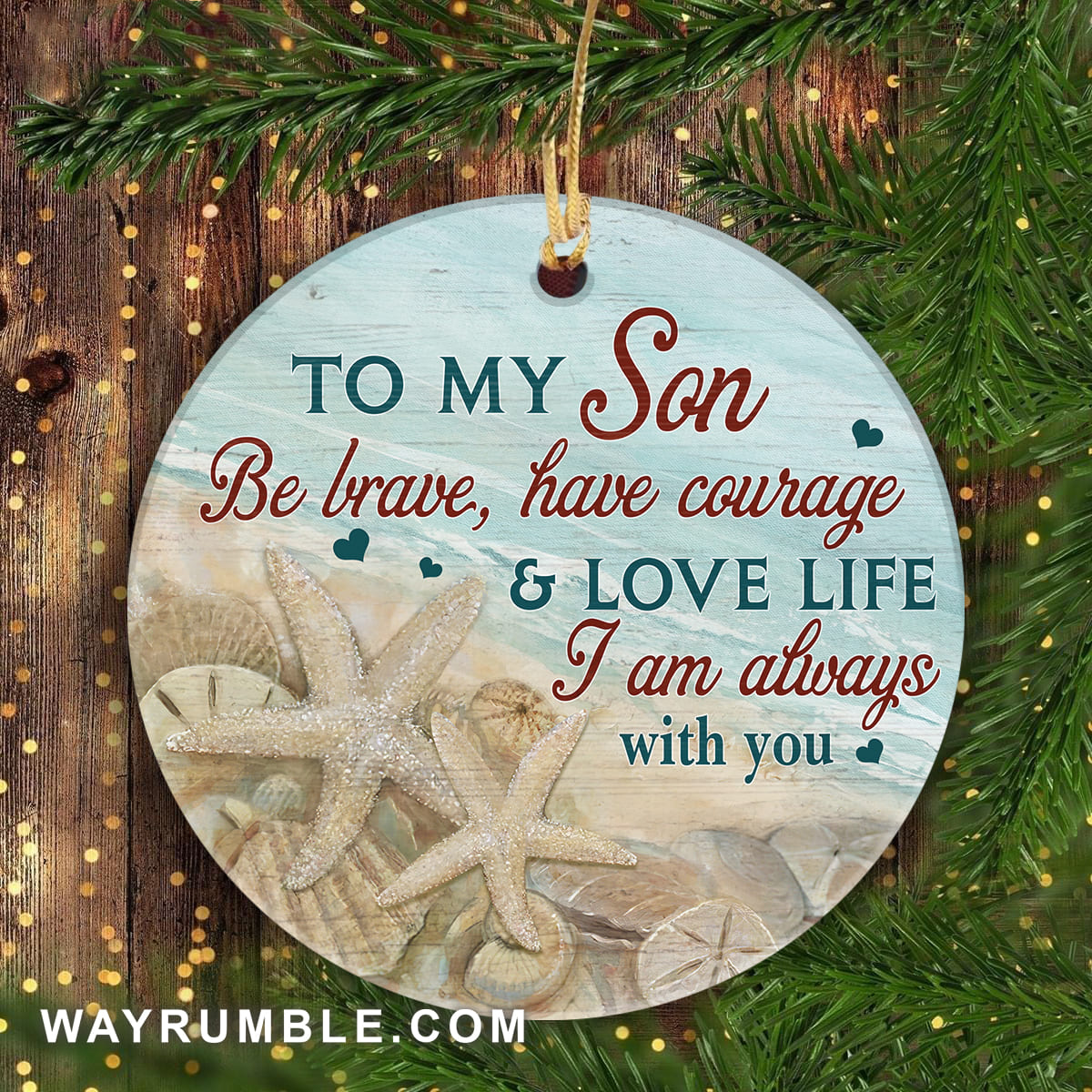 To my son - Starfish - I am always with you  - Circle Ceramic Ornament