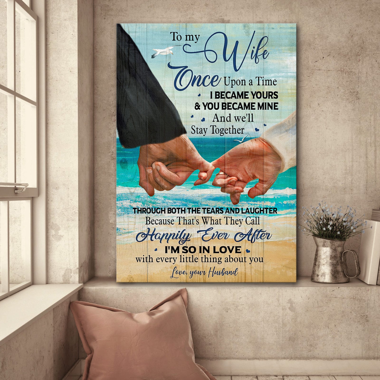 To my wife, Beach, Hand in hand, That's what they call happily ever after - Couple Portrait Canvas Prints, Wall Art