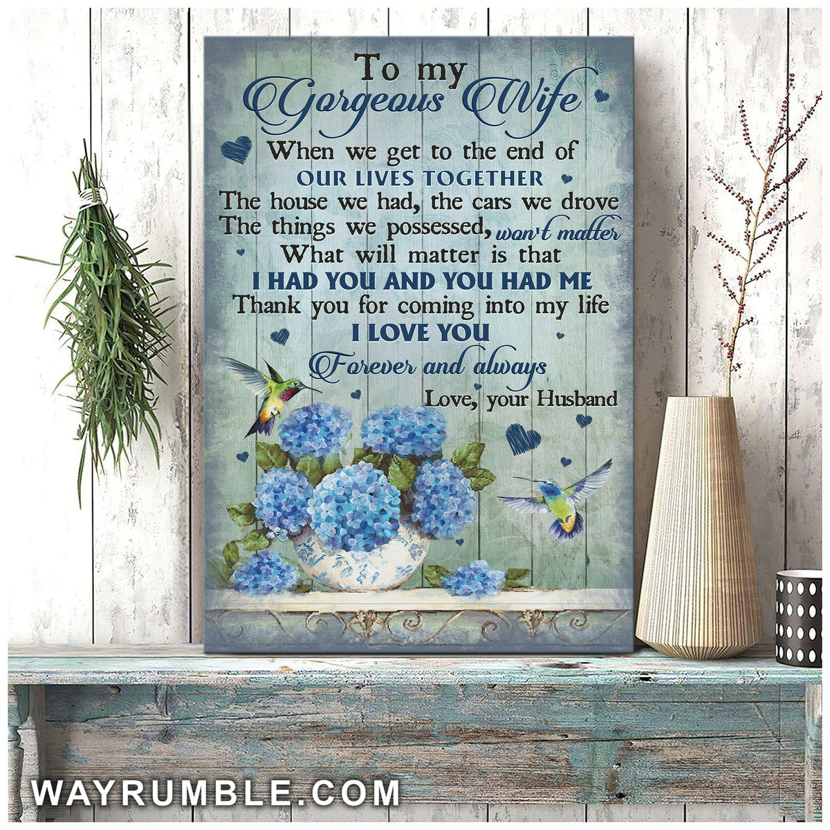 To my wife, Hydrangea pot, Hummingbird, I had you and you had me - Couple Portrait Canvas Prints, Wall Art