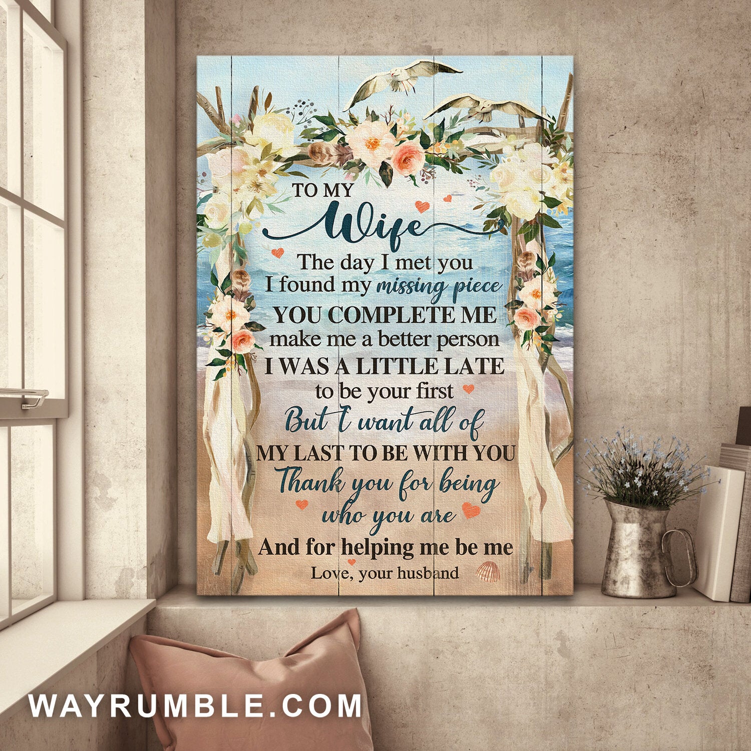To my wife, Wedding gate, On the beach, I want all of my last to be with you - Couple Portrait Canvas Prints, Wall Art