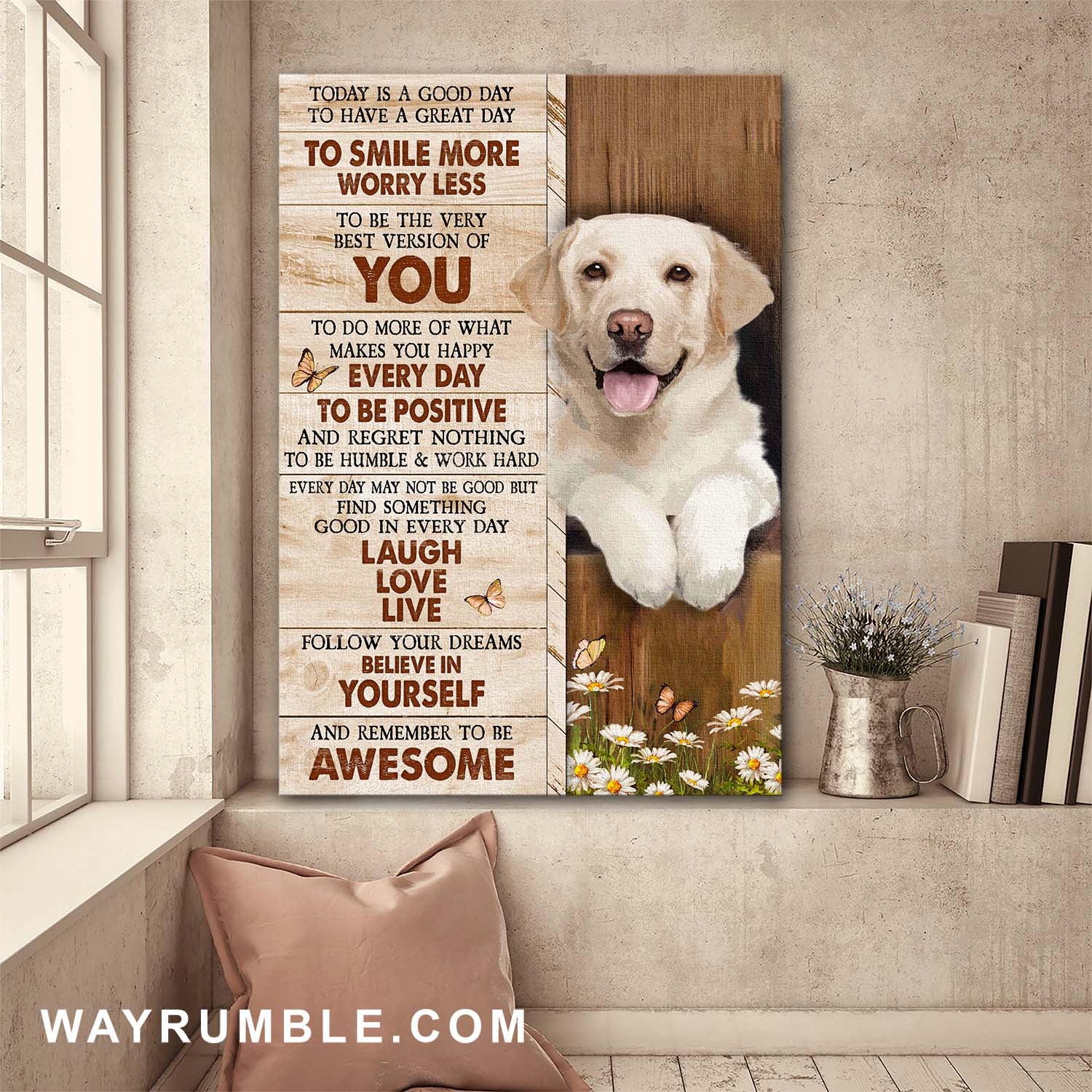 White Labrador, Believe in yourself and remember to be awesome - Dog Portrait Canvas Prints, Wall Art