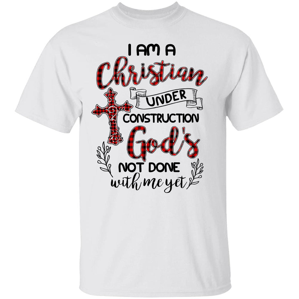 I am Christian under construction God&#39;s - Jesus White Apparel
