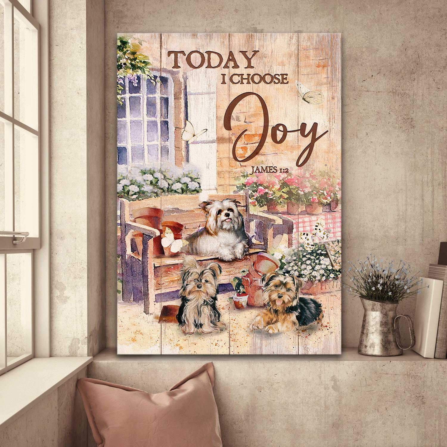 Awesome Yorkshire, Peaceful Garden, Today I choose joy - Dog Portrait Canvas Prints, Wall Art